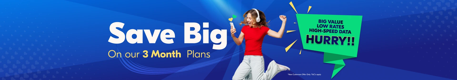 Big Savings – 8GB just for / 3mo